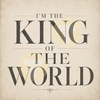 I'm The King Of The World