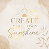 Create Your Own Sunshine